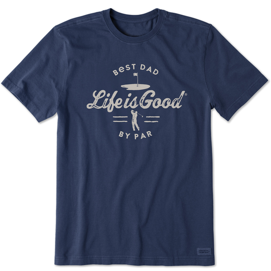Life is Good Best Dad By Par Crusher Men's Short Sleeve Tee 570