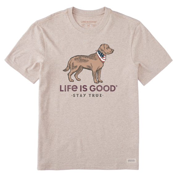 Life is good Stay True Dog Crusher Tee